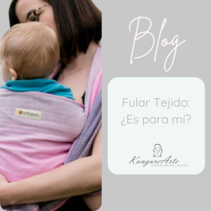Imagen de portada del blog KangureArte con el texto 'Fular Tejido: ¿Es para mí?'. A la izquierda se ve a una madre porteando a su bebé en un fular tejido de rayas rosas y blancas. Incluye el logotipo de KangureArte.