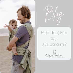 Imagen de portada del blog KangureArte con el título 'Meh Dai (Mei Tai): ¿Es para mí?'. A la izquierda, foto de un padre sonriendo al aire libre mientras portea a su bebé con un mei tai verde salvia. Incluye el logotipo de KangureArte.
